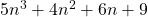  5n^3 + 4n^2 + 6n + 9  