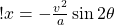 !  x = -\frac{v^2}{a} \sin{2\theta}   