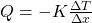  Q = - K \frac{\Delta T}{\Delta x} 