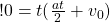 ! 0 = t ( \frac{a t}{2} + v_0)  