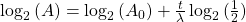   \log_2{(A)} = \log_2{ ( A_0 )} +  \frac{t}{\lambda}  \log_2{   (\frac{1}{2}) }     