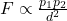  F \propto \frac{p_1 p_2}{d^2} 