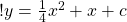 ! y = \frac{1}{4} x^2 + x + c  