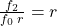  \frac{f_2}{f_0 \; r} = r 