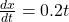  \frac{dx}{dt} = 0.2 t  