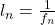  l_n = \frac{1}{f_n}  