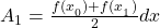  A_1 = \frac{f(x_{_0})+f(x_{_1})}{2} dx 