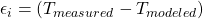  \epsilon_i = (T_{measured}-T_{modeled})