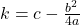  k = c - \frac{b^2}{4a} 