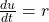  \frac{du}{dt} = r 