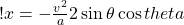 !  x = -\frac{v^2}{a} 2 \sin{\theta}\cos{theta}   